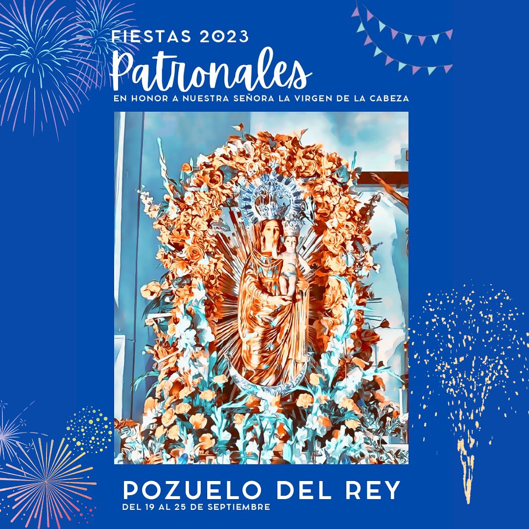 Fiestas patronales en honor a Nuestra Señora de la Cabeza 2023 Pozuelo del Rey